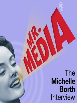cover image of Mr. Media: The Michelle Borth Interview